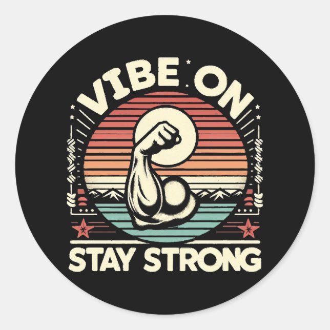 Sticker Rond Vibrez, Restez Forts (Devant)