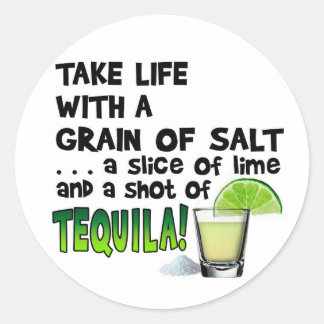 Sticker Rond Vie, chaux, sel, TEQUILA ! Humour Cocktail
