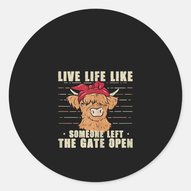 Sticker Rond Vie Comme Quelqu'Un A Quitté La Porte Open Vache C (Devant)