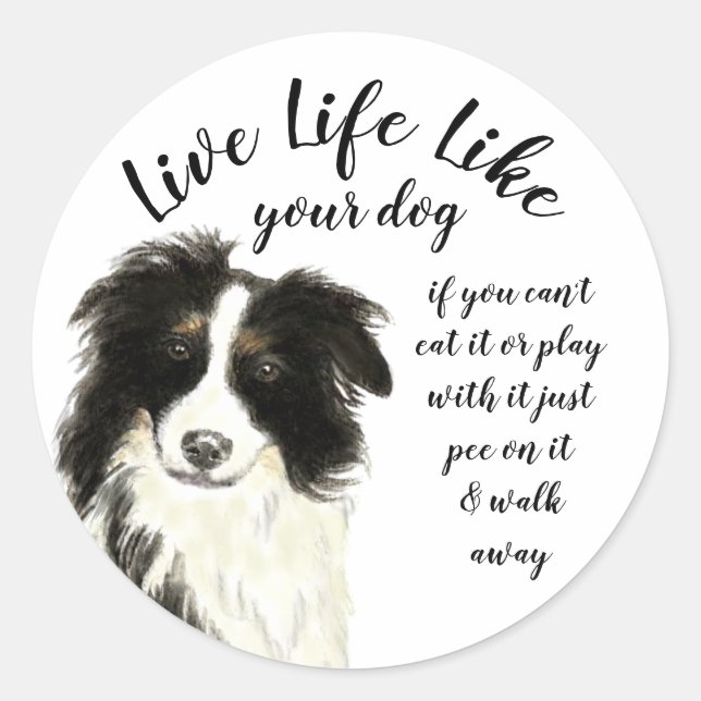 Sticker Rond Vie Comme Votre Chien Citation Inspirationnelle (Devant)