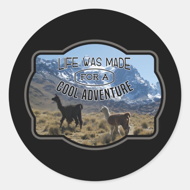 Sticker Rond Vie faite pour une aventure Cool - Citation de Lla (Devant)