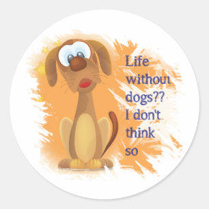 Sticker Rond Vie sans Chiens, je ne pense pas, Fun Pet cite