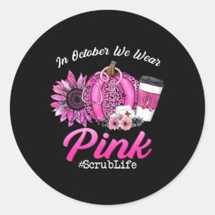Sticker Rond Vie Scruter En Octobre Nous Portons Le Cancer Du S