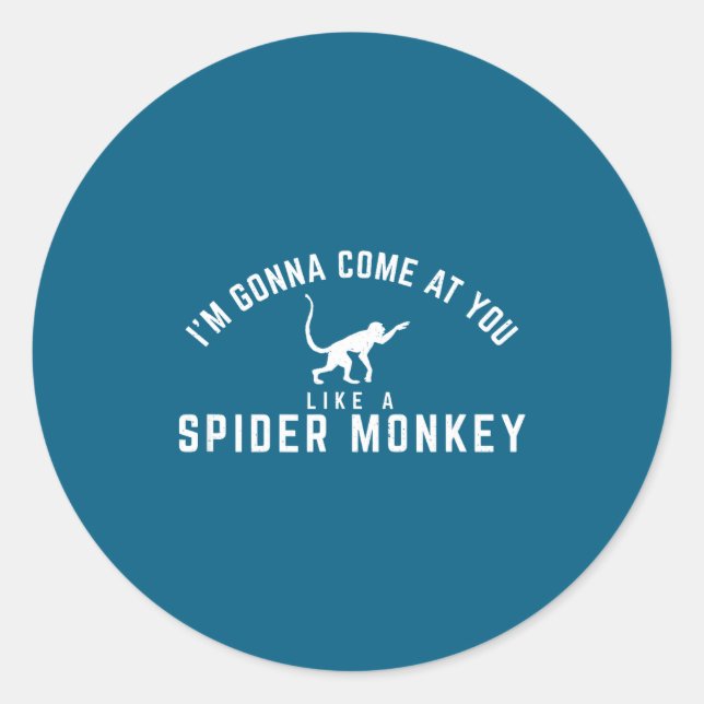 Sticker Rond Viendra comme un singe araignée (Devant)