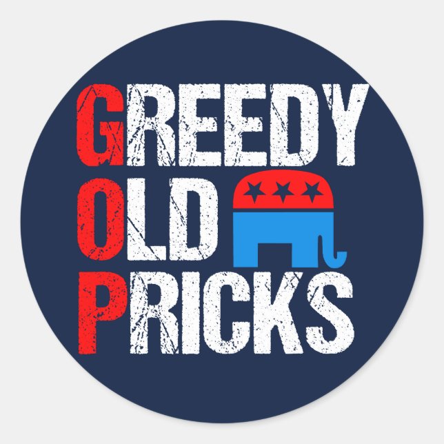 Sticker Rond Vieux Pricks avide Funny Anti GOP (Devant)