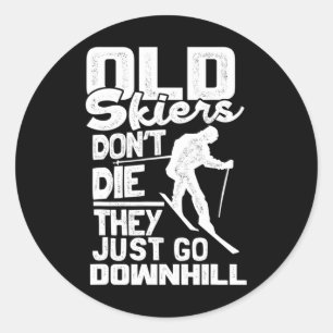 Sticker Rond Vieux skieur homme ski Grand-père Ne meurs pas vas