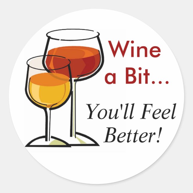 Sticker Rond Vins un peu...Tu te sentiras mieux ! (Devant)
