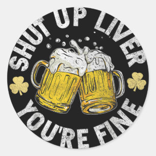 Sticker Rond Vintage Funny Shut Up Foie You Fine St patrick