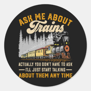 Sticker Rond Vintage Me Demandez À Propos Des Trains En Fait Vo