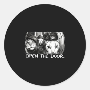 Sticker Rond Vintage ouvre la porte mème gang drôle sarcasm cha