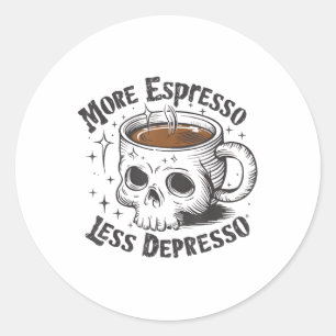 Sticker Rond Vintage Plus Espresso Moins Dépresso Funny Skull C