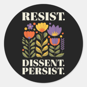 Sticker Rond Vintage résister à la dissidence persiste Floral W
