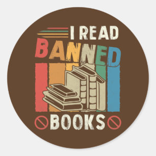 Sticker Rond Vintage Retro I Read Banned Books Book Lovers 