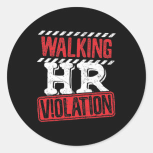 Sticker Rond Violation RH à pied Drôle Office Co-Worker