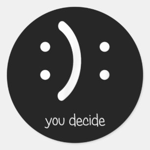 Sticker Rond Visage heureux Visage triste Je souris Vous décide