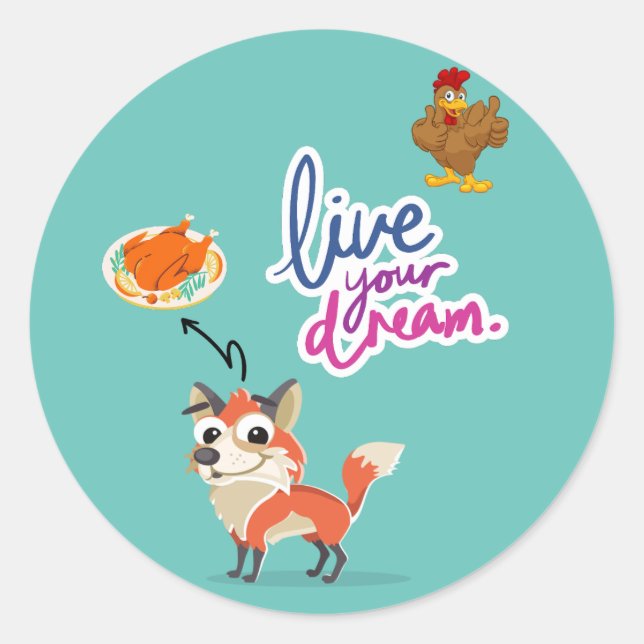 Sticker Rond Vivez Votre Rêve Bleu Mignonne Animal Drôle Fox Po (Devant)