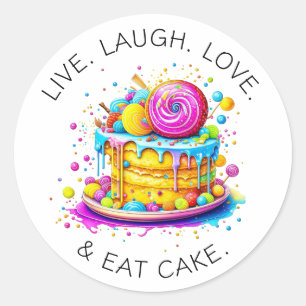 Sticker Rond Vivre, aimer, rire et manger du gâteau   Anniversa