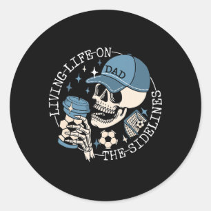 Sticker Rond Vivre La Vie Sur Les Sidelines Skeleton Soccer Pap