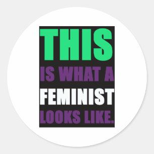 Sticker Rond Voici à quoi ressemble un féministe