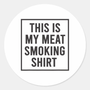 Sticker Rond Voici Ma Viande Fumer Chemise Barbecue Fumeur Vint