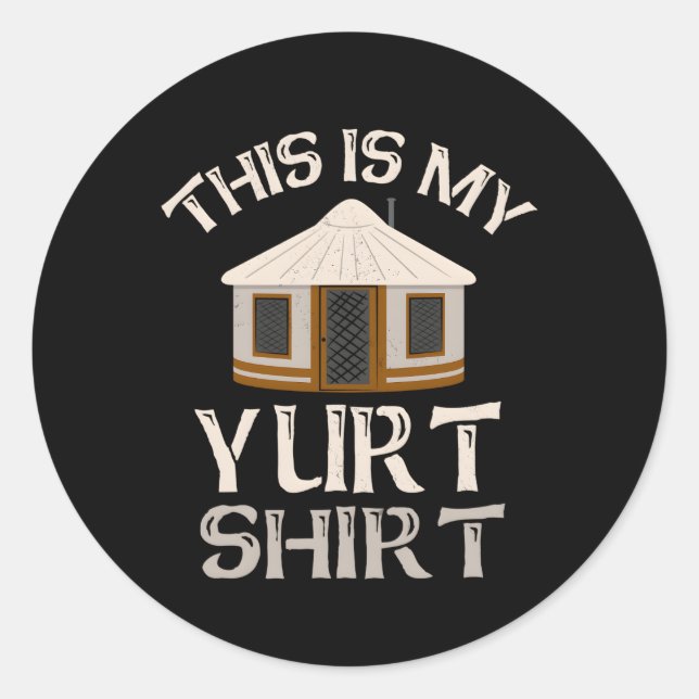 Sticker Rond Voici Ma Yurt Yurt Camg Yurt Tent Yurt (Devant)