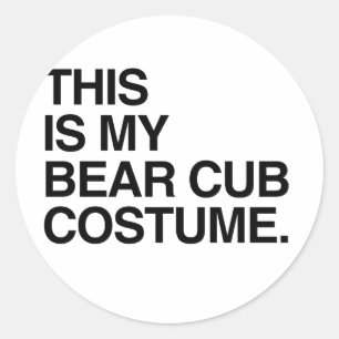 Sticker Rond VOICI MON COSTUME DE CUB D'OURS.png