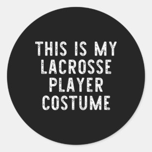 Sticker Rond Voici Mon Costume De Lacrosse Joueur Halloween Der
