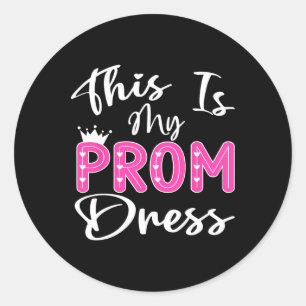 Sticker Rond Voici Mon Prom Dress Graduation School Fille Femme