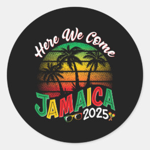 Sticker Rond Voici Nous Venons Jamaïque 2025 Filles Trip Famill