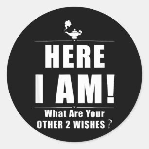 Sticker Rond Voici Quelles Sont Les 2 Autres Vœux Citation Drôl