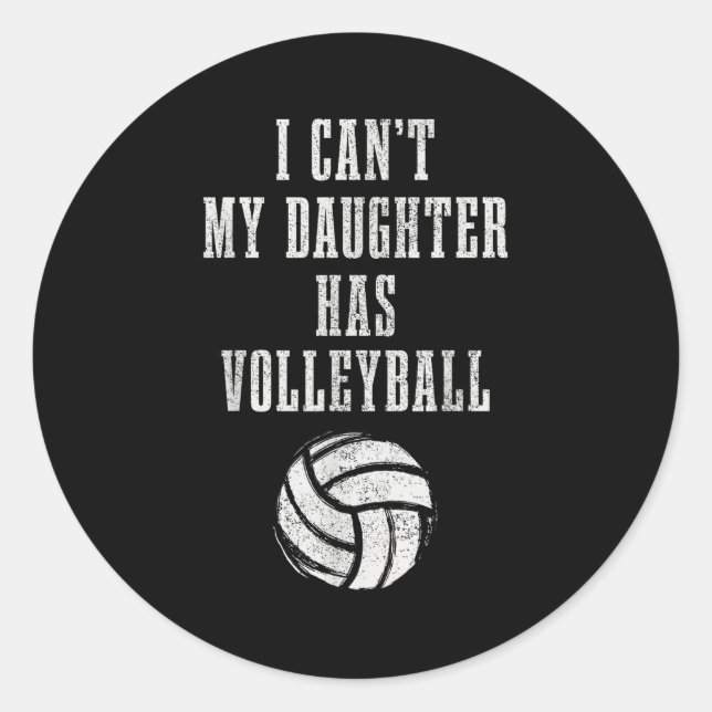 Sticker Rond Volleyball Mom Dad I Can't Daughter Hast Volleybal (Devant)