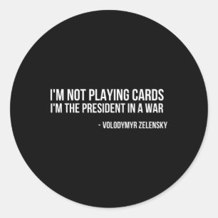 Sticker Rond Volodymyr Zelensky Je ne joue pas aux cartes Souti