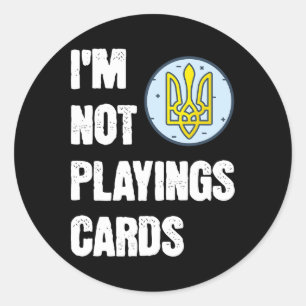 Sticker Rond Volodymyr Zelensky Je Ne Joue Pas Aux Cartes Souti