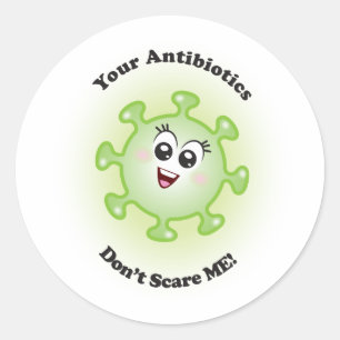 Sticker Rond Vos antibiotiques ne me font pas peur !Autocollant