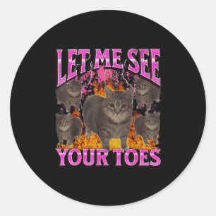 Sticker Rond Vos orteils drôle de chat mème contrefaçon graphiq