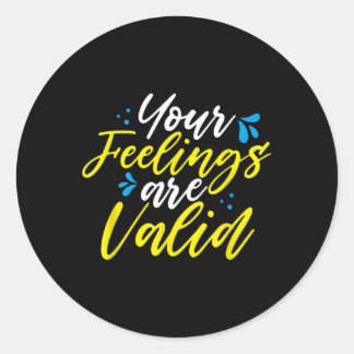 Sticker Rond Vos sentiments sont valables - Sensibilisation à l