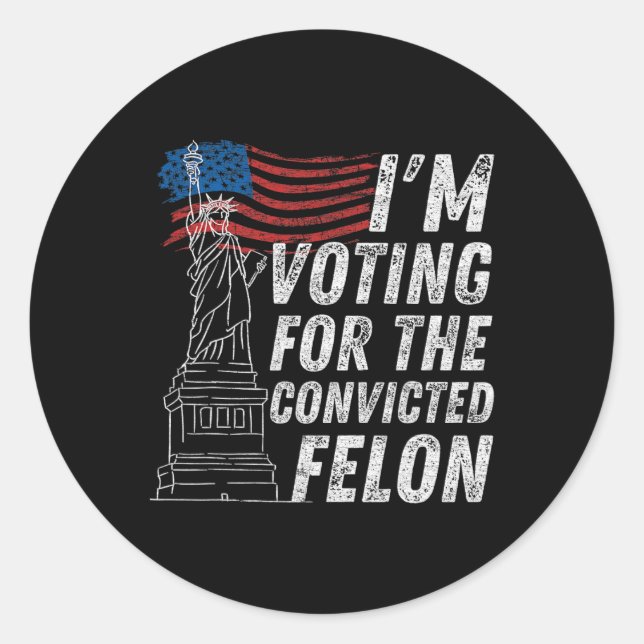 Sticker Rond Vote Condamné Felon Funny Pro Trump 2024 (Devant)