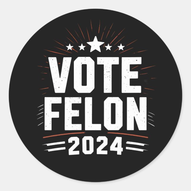 Sticker Rond Vote Felon Trump Élections 2024 amusantes Vote (Devant)