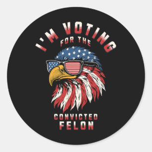 Sticker Rond Vote Pour Le Condamné Felon Funny Pro Trump 202