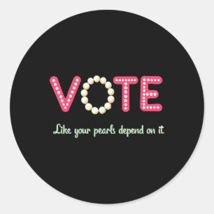 Sticker Rond Votez Comme Vos Perles En Dépendent