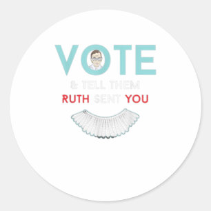 Sticker Rond Votez Dites-Leur Que Ruth Vous A Envoyé Le Célèbre