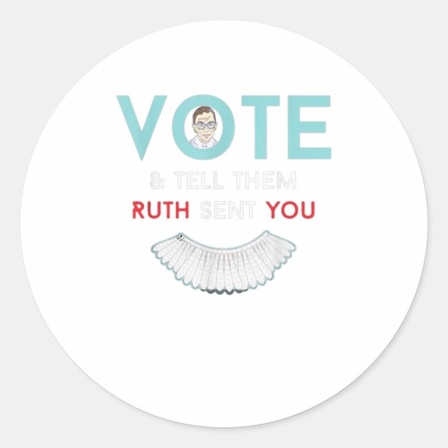 Sticker Rond Votez Dites-Leur Que Ruth Vous A Envoyé Le Célèbre (Devant)