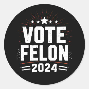 Sticker Rond Votez Felon Trump 2024 Drôle Élection Vote 