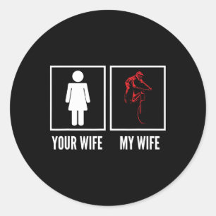 Sticker Rond Votre femme ma femme cycliste de moto vtt