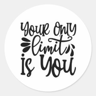 Sticker Rond Votre seule limite est vous