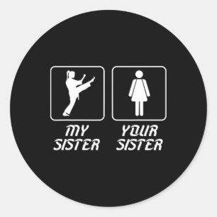 Sticker Rond Votre sœur ma sœur Karaté frère fier Karaté