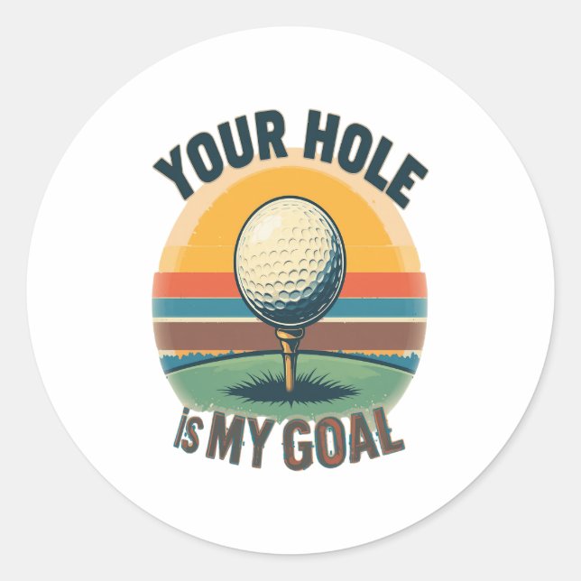 Sticker Rond Votre Trou Est Mon Objectif Golf Golf Golf Golf Go (Devant)