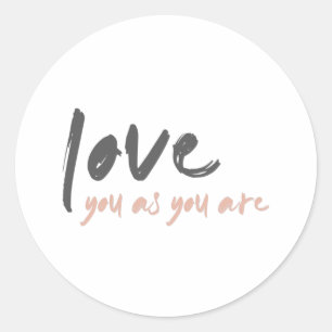 Sticker Rond Vous aimez comme vous êtes Modern Forever Love Cit
