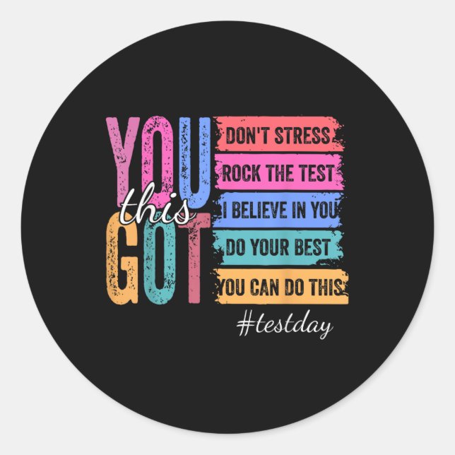 Sticker Rond Vous Avez Ce Jour De Test Motivation Enseignant Ét (Devant)