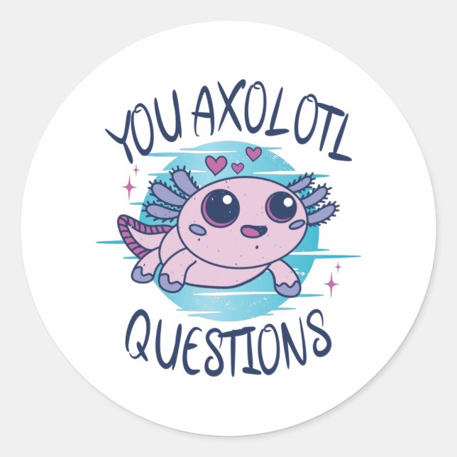 Sticker Rond Vous avez des questions axolotales (Devant)